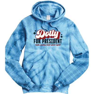 Dolly For President Tie Dye Hoodie