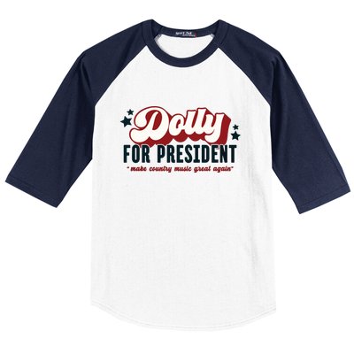 Dolly For President Baseball Sleeve Shirt