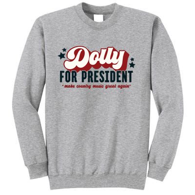 Dolly For President Tall Sweatshirt