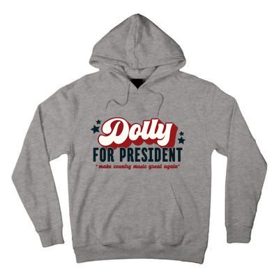 Dolly For President Tall Hoodie