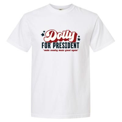 Dolly For President Garment-Dyed Heavyweight T-Shirt