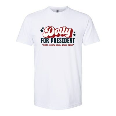 Dolly For President Softstyle CVC T-Shirt