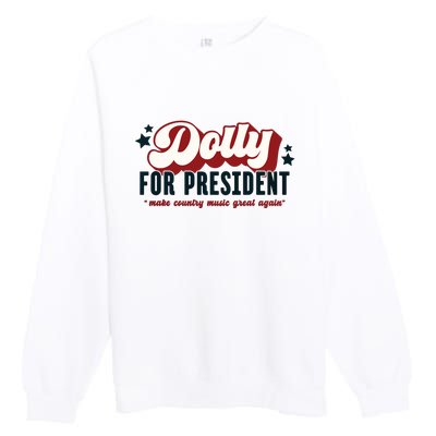 Dolly For President Premium Crewneck Sweatshirt