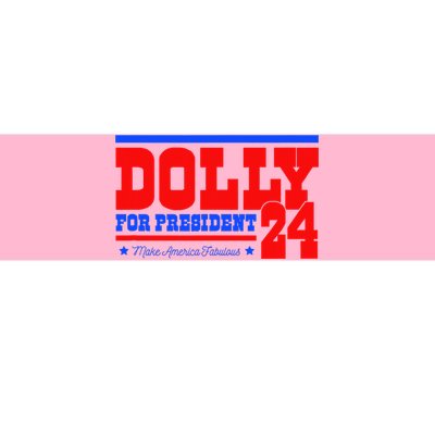 Dolly For President Bumper Sticker