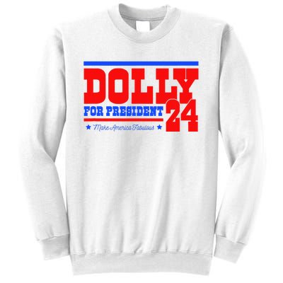 Dolly For President Sweatshirt