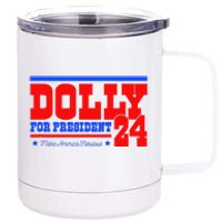 Dolly For President 12 oz Stainless Steel Tumbler Cup