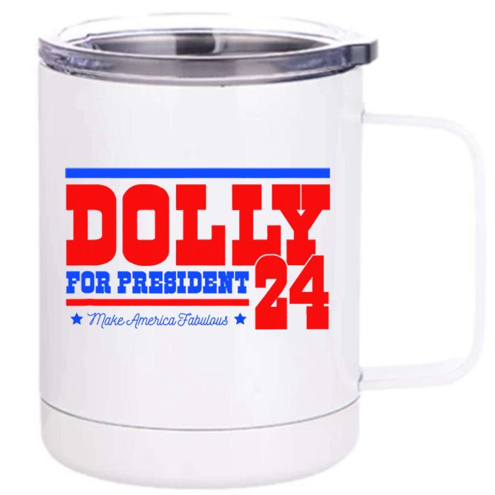 Dolly For President 12 oz Stainless Steel Tumbler Cup