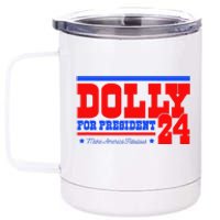 Dolly For President 12 oz Stainless Steel Tumbler Cup