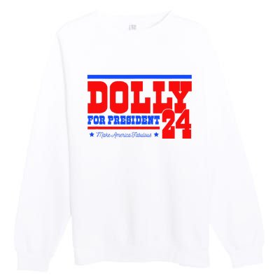 Dolly For President Premium Crewneck Sweatshirt