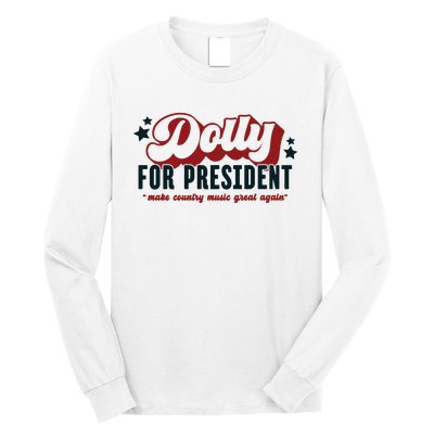 Dolly For President Long Sleeve Shirt