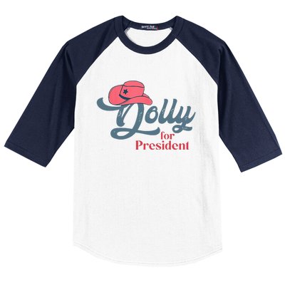 Dolly For President Baseball Sleeve Shirt