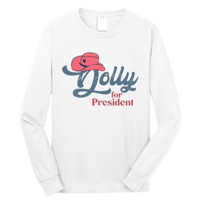 Dolly For President Long Sleeve Shirt