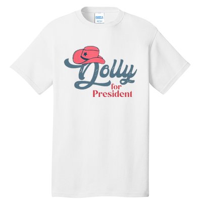 Dolly For President Tall T-Shirt