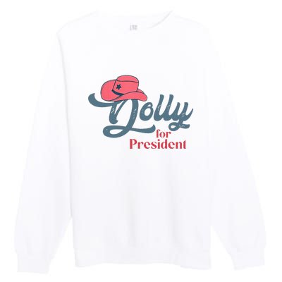 Dolly For President Premium Crewneck Sweatshirt