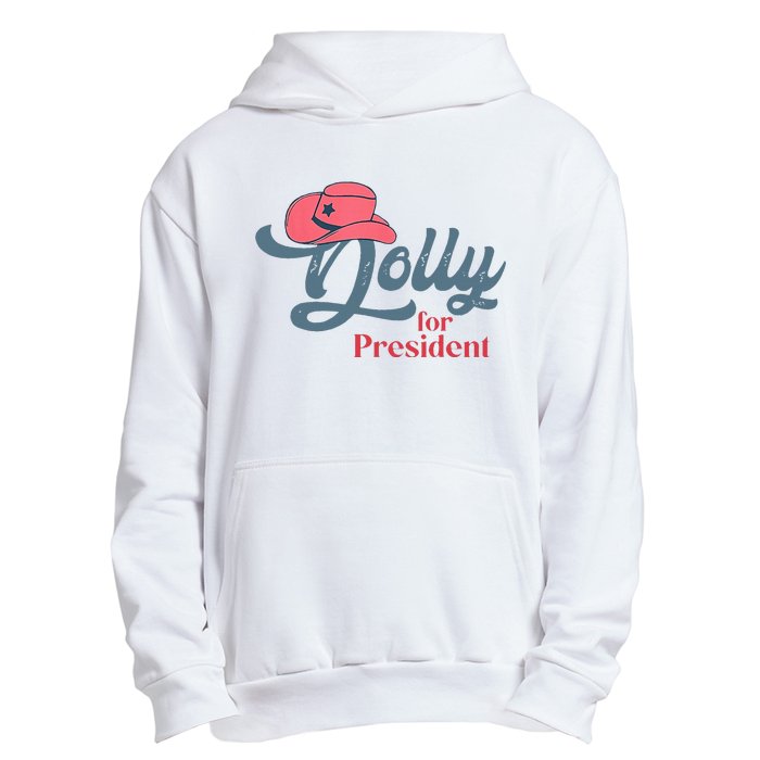 Dolly For President Urban Pullover Hoodie