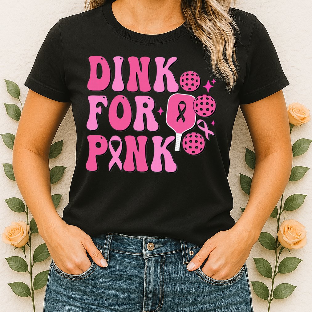Dink For P.I.N.K. Breast Cancer Awareness Pickleball Womens T-Shirt