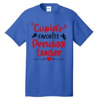 Dy Favorite Preschool Teacher Valentines Day Costume School Cool Gift Tall T-Shirt