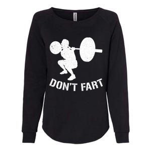 Don't Fart Power Weight Lifters Gym Bodybuilding Cute Gift Womens California Wash Sweatshirt