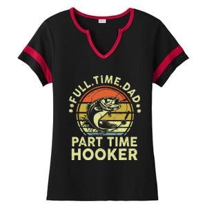 Dad Fishing Part Time Hooker Funny Father Day Gift Ladies Halftime Notch Neck Tee