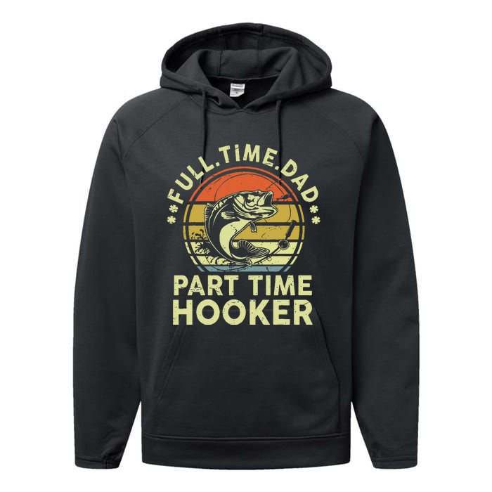 Dad Fishing Part Time Hooker Funny Father Day Gift Performance Fleece Hoodie