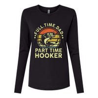 Dad Fishing Part Time Hooker Funny Father Day Gift Womens Cotton Relaxed Long Sleeve T-Shirt