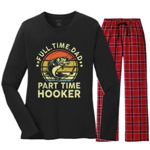 Dad Fishing Part Time Hooker Funny Father Day Gift Women's Long Sleeve Flannel Pajama Set 