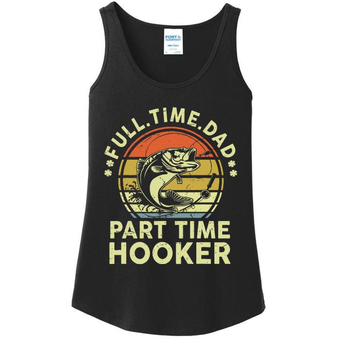 Dad Fishing Part Time Hooker Funny Father Day Gift Ladies Essential Tank