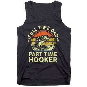 Dad Fishing Part Time Hooker Funny Father Day Gift Tank Top