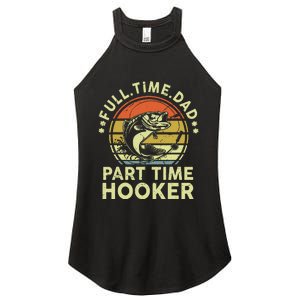 Dad Fishing Part Time Hooker Funny Father Day Gift Women's Perfect Tri Rocker Tank