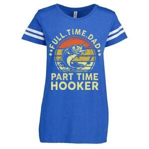 Dad Fishing Part Time Hooker Funny Father Day Gift Enza Ladies Jersey Football T-Shirt