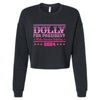 Dolly For President Personalized Dolly First Name Cropped Pullover Crew