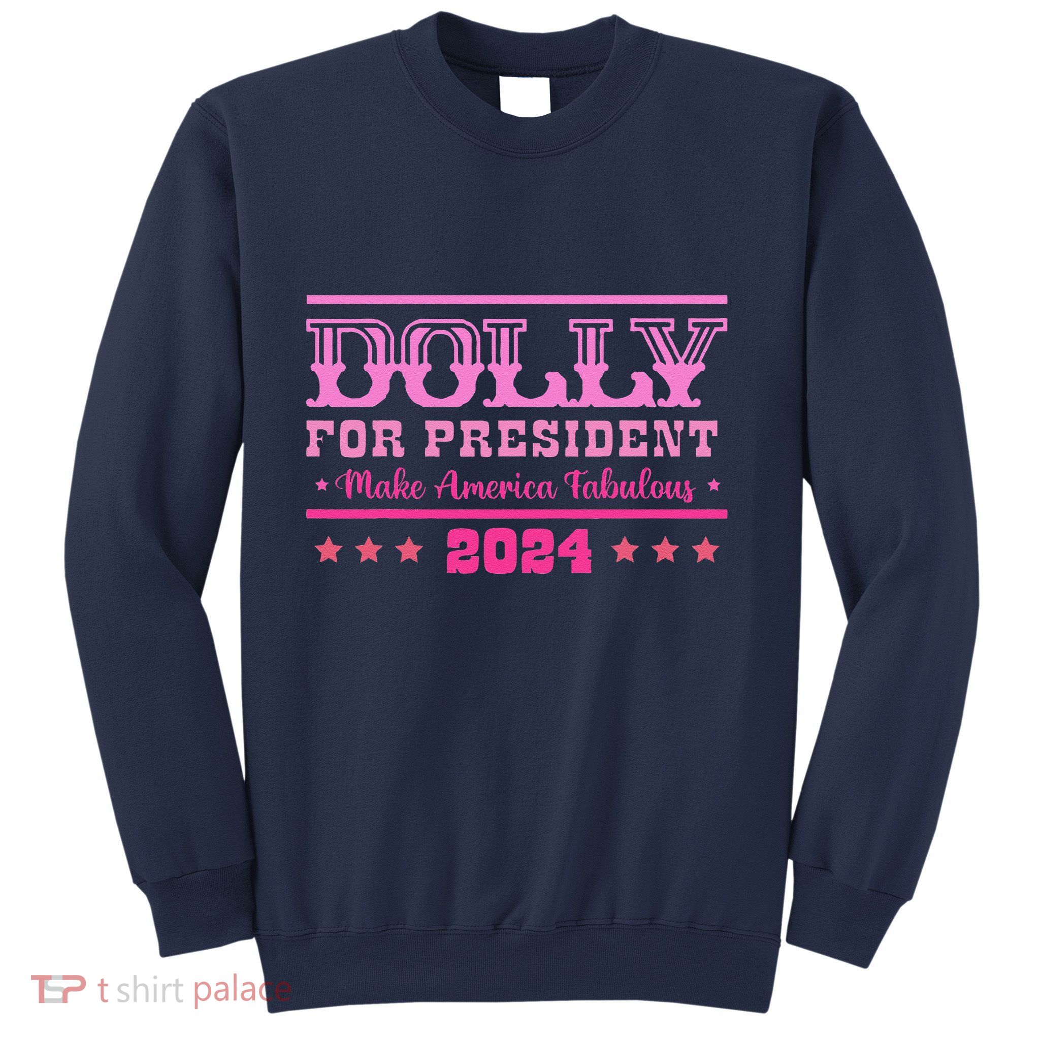 Dolly For President Personalized Dolly First Name Sweatshirt