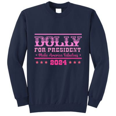 Dolly For President Personalized Dolly First Name Tall Sweatshirt