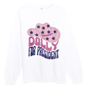 Dolly For President Personalized Dolly First Name Pink Cowboy Hat Premium Crewneck Sweatshirt