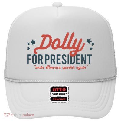 Dolly For President Personalized Dolly First Name Birthday High Crown Mesh Back Trucker Hat