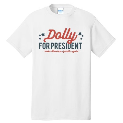 Dolly For President Personalized Dolly First Name Birthday Tall T-Shirt