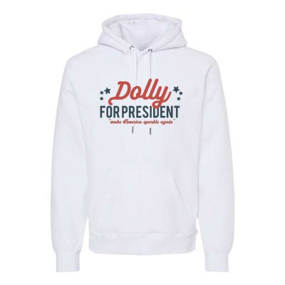 Dolly For President Personalized Dolly First Name Birthday Premium Hoodie