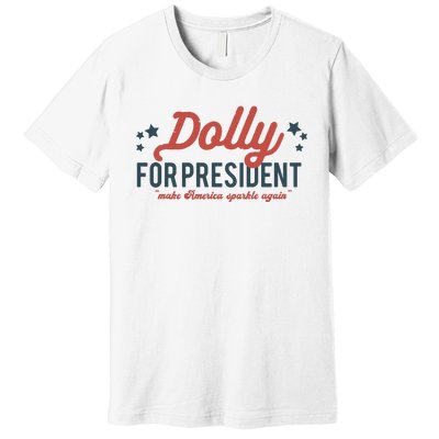 Dolly For President Personalized Dolly First Name Birthday Premium T-Shirt