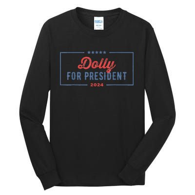 Dolly For President 2024 Retro Tall Long Sleeve T-Shirt