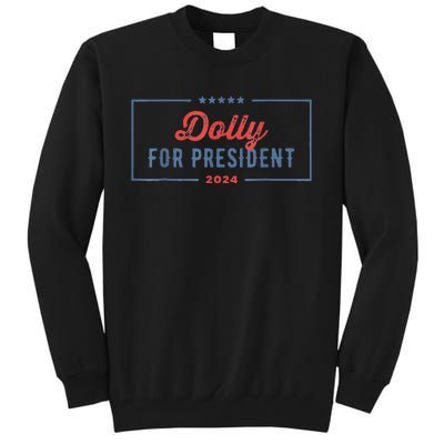 Dolly For President 2024 Retro Tall Sweatshirt