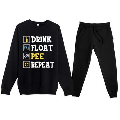 Drink Float Pee Repeat Funny Float Trip Tubing Canoeing Premium Crewneck Sweatsuit Set