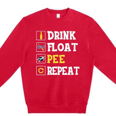 Drink Float Pee Repeat Funny Float Trip Tubing Canoeing Premium Crewneck Sweatshirt