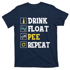 Drink Float Pee Repeat Funny Float Trip Tubing Canoeing T-Shirt