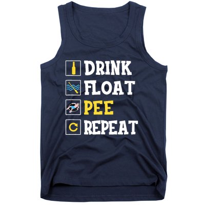 Drink Float Pee Repeat Funny Float Trip Tubing Canoeing Tank Top