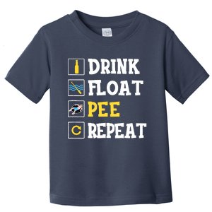 Drink Float Pee Repeat Funny Float Trip Tubing Canoeing Toddler T-Shirt