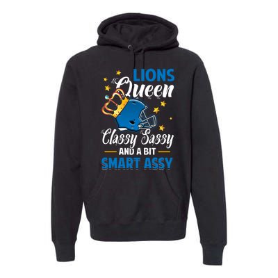 Detroit Football Queen Classy Sassy And A Bit Smart Assy Premium Hoodie