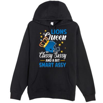 Detroit Football Queen Classy Sassy And A Bit Smart Assy Premium Pullover Hoodie