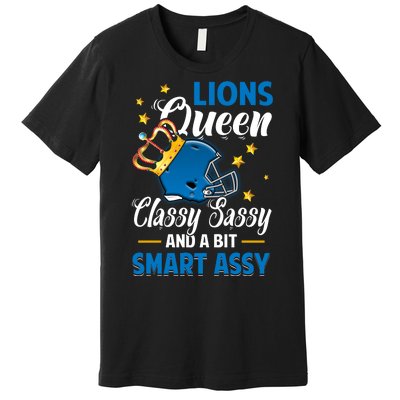 Detroit Football Queen Classy Sassy And A Bit Smart Assy Premium T-Shirt