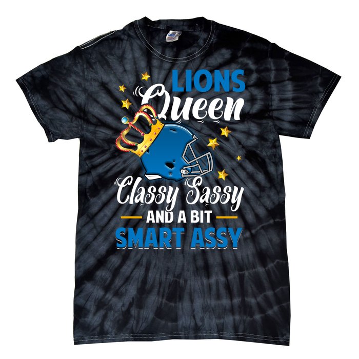 Detroit Football Queen Classy Sassy And A Bit Smart Assy Tie-Dye T-Shirt