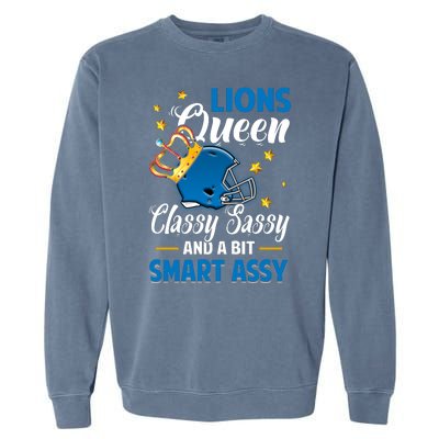 Detroit Football Queen Classy Sassy And A Bit Smart Assy Garment-Dyed Sweatshirt